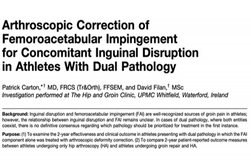 Arthroscopic Correction of Femoroacetabular Impingement for Concomitant Inguinal Disruption in Athletes With Dual Pathology